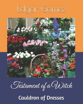 Paperback Cauldron of Dresses: Testament of a Witch Book
