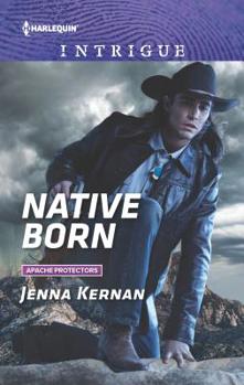 Native Born - Book #4 of the Apache Protectors