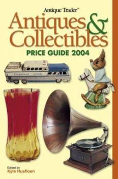 Paperback Antique Trader Antiques & Collectibles 2004 Price Guide Book