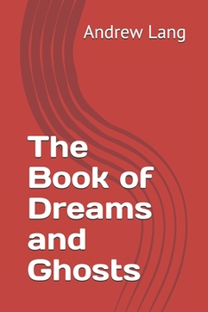 Paperback The Book of Dreams and Ghosts Book