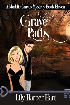 Grave Paths - Book #11 of the Maddie Graves Mystery