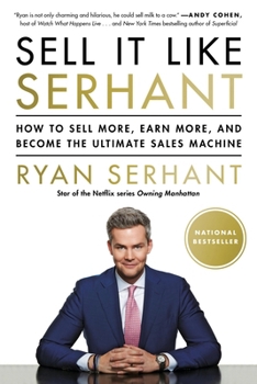 Paperback Sell It Like Serhant: How to Sell More, Earn More, and Become the Ultimate Sales Machine Book