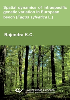 Paperback Spatial dynamics of intraspecific genetic variation in European beech (Fagus sylvatica L.) Book