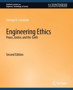 Paperback Engineering Ethics: Peace, Justice, and the Earth, Second Edition Book