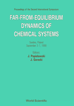 Hardcover Far-From-Equilibrium Dynamics of Chemical Systems - Proceedings of the Second International Symposium Book
