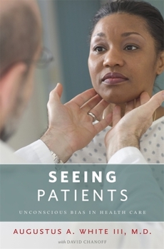Hardcover Seeing Patients: Unconscious Bias in Health Care Book