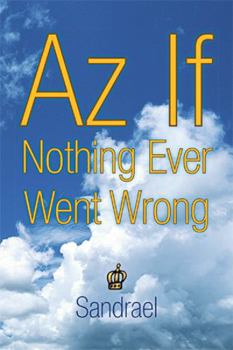 Paperback Az If Nothing Ever Went Wrong: Nothing Ever Went Wrong Book