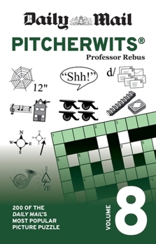 Paperback Daily Mail Pitcherwits Volume 8: 200 of the Daily Mail's Most Popular Picture Puzzles Book