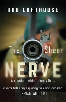 Paperback The Sheer Nerve: An action-packed war thriller Book