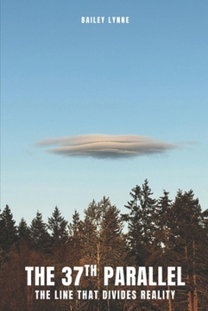 Paperback The 37th Parallel: The Line That Divides Reality Book