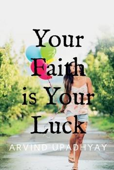 Paperback Your Faith is Your Luck Book