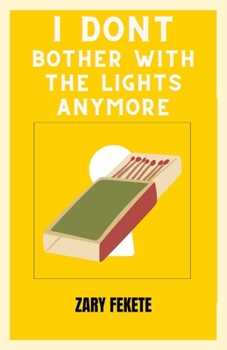 Paperback I Don't Bother With The Lights Anymore Book