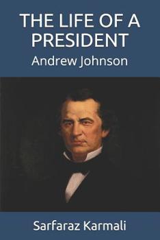 Paperback The Life of a President: Andrew Johnson Book