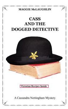 Paperback Cass and the Dogged Detective: A Cassandra Nottingham Mystery Book