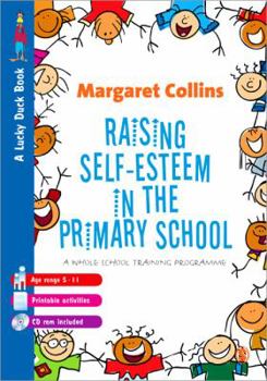 Paperback Raising Self-Esteem in Primary Schools: A Whole School Training Programme Book