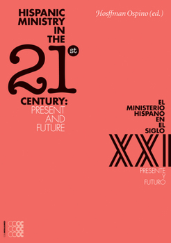 Paperback Hispanic Ministry in the 21stCentury: Present and Future Book