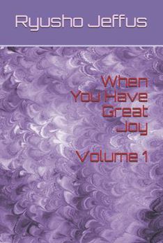 Paperback When You Have Great Joy Book