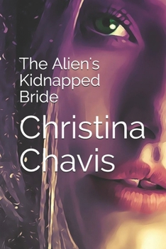 Paperback The Alien's Kidnapped Bride Book