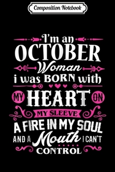 Composition Notebook: I'm an October Woman Birthday Gif Journal/Notebook Blank Lined Ruled 6x9 100 Pages