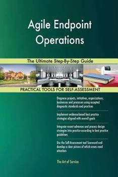 Paperback Agile Endpoint Operations The Ultimate Step-By-Step Guide Book