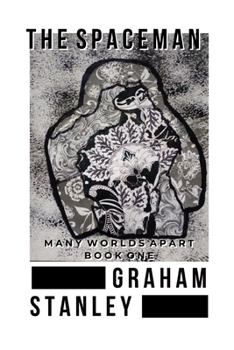 Paperback The Spaceman: Many Worlds Apart - Book One Book