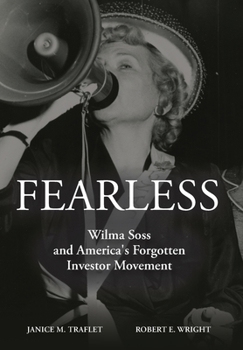 Hardcover Fearless: Wilma Soss and America's Forgotten Investor Movement Book