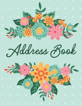 Paperback Address Book: Pink & Teal Modern Floral Design Address Organizer Book
