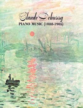 Paperback Claude Debussy Piano Music 1888-1905 Book