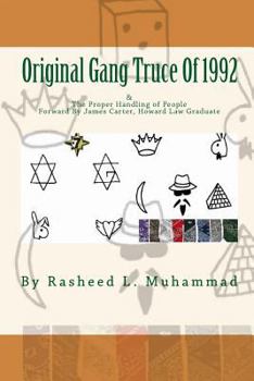 Paperback The Original Gang Truce Of 1992: & Proper Handling Of People Book