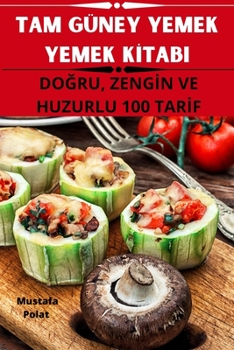 Paperback Tam Güney Yemek Yemek Kİtabi [Turkish] Book