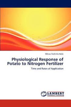 Paperback Physiological Response of Potato to Nitrogen Fertilizer Book