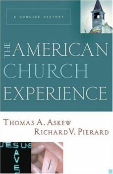Paperback The American Church Experience: A Concise History Book