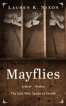 Paperback Mayflies: The Girl Who Spoke to Death Book