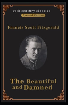 Paperback The Beautiful And Damned: Illustrated Edition Book