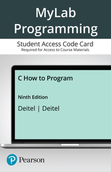 MyLab Programming with Pearson eText -- Standalone Access Card -- for C How to Program