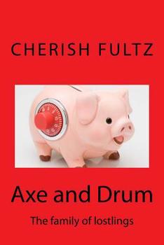 Paperback Axe and Drum: The family of lostlings Book
