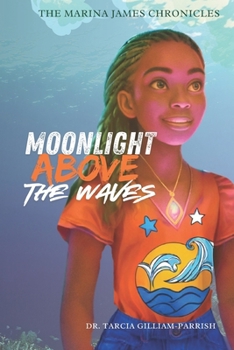 The Marina James Chronicles: Moonlight above the waves
