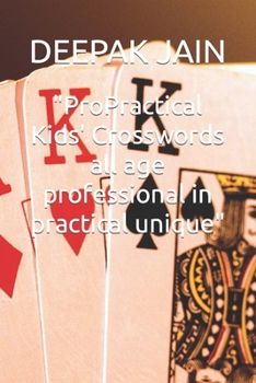 Paperback "ProPractical Kids' Crosswords all age professional in practical unique" Book
