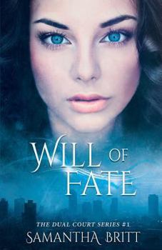 Will of Fate - Book #1 of the Dual Court Kiss