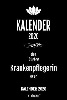 Kalender 2020 für Krankenpfleger / Krankenpflegerin: Wochenplaner / Tagebuch / Journal für das ganze Jahr: Platz für Notizen, Planung / Planungen / Planer , Erinnerungen und Sprüche (German Edition)