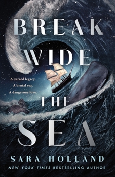 Break Wide the Sea - Book #1 of the Break Wide the Sea