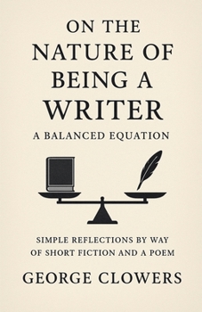 Paperback On the Nature of Being a Writer: A Balanced Equation Book