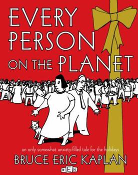 Hardcover Every Person on the Planet: An Only Somewhat Anxiety-Filled Tale for the Holidays Book