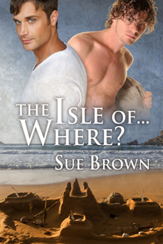 The Isle of... Where? - Book #1 of the Isle