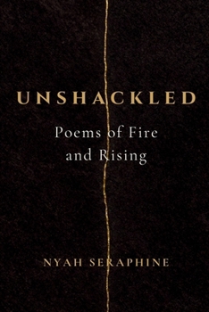 Paperback Unshackled: Poems of Fire and Rising Book