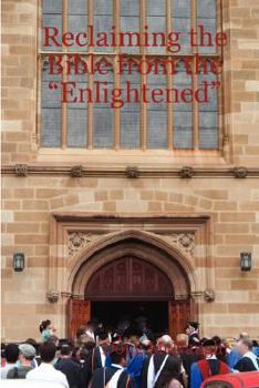 Hardcover Reclaiming the Bible from the Enlightened Book