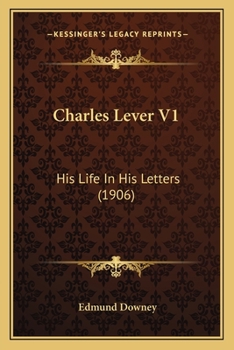 Paperback Charles Lever V1: His Life In His Letters (1906) Book