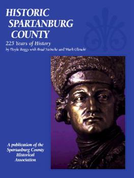 Hardcover Historic Spartanburg County: 225 Years of History (Community Heritage) Book
