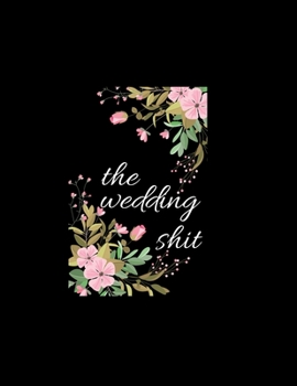 the wedding shit: Visitors Guestbook: Rustic Wooden Wood Guest Signing Book - Address Contact Message Log Tracker Recorder Address Lines  Funeral ... Book,Wedding planner & Organizer. Checklist.