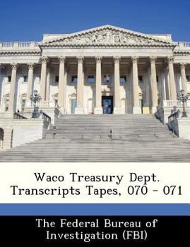 Paperback Waco Treasury Dept. Transcripts Tapes, 070 - 071 Book